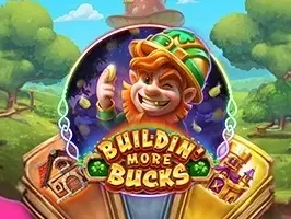Buildin' More Bucks